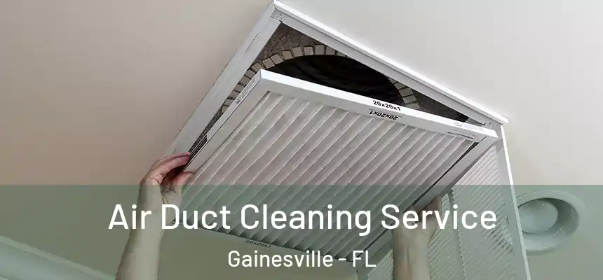 Air Duct Cleaning Service Gainesville - FL