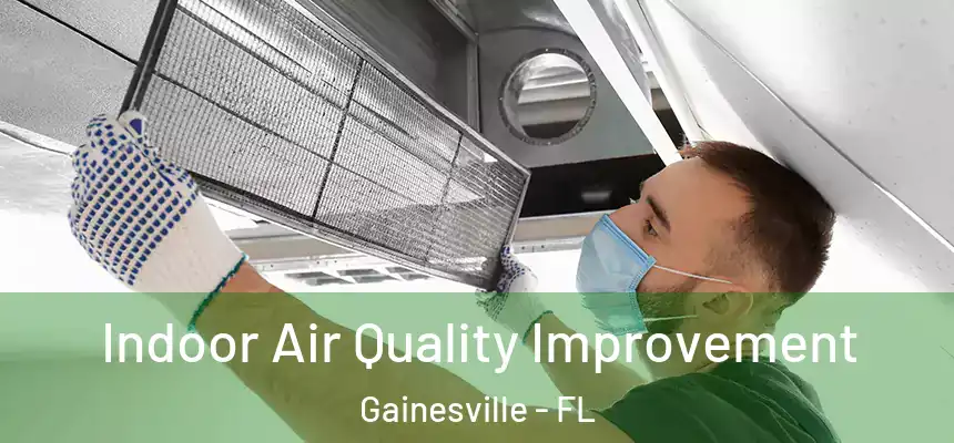 Indoor Air Quality Improvement Gainesville - FL
