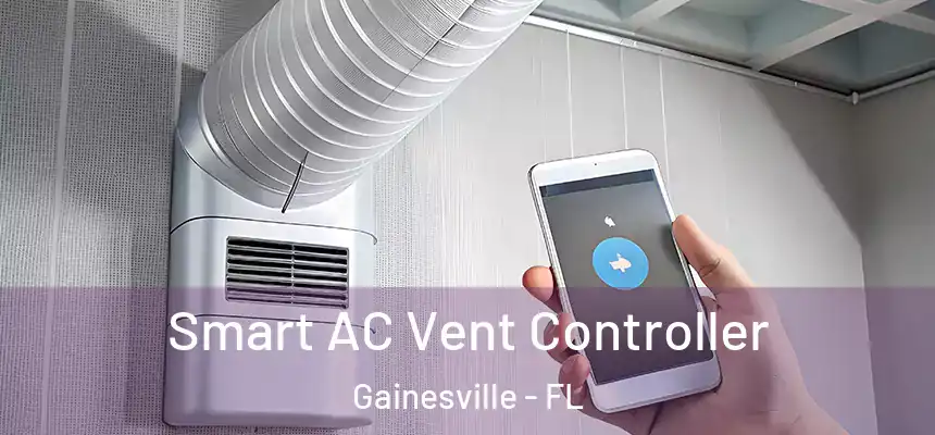Smart AC Vent Controller Gainesville - FL